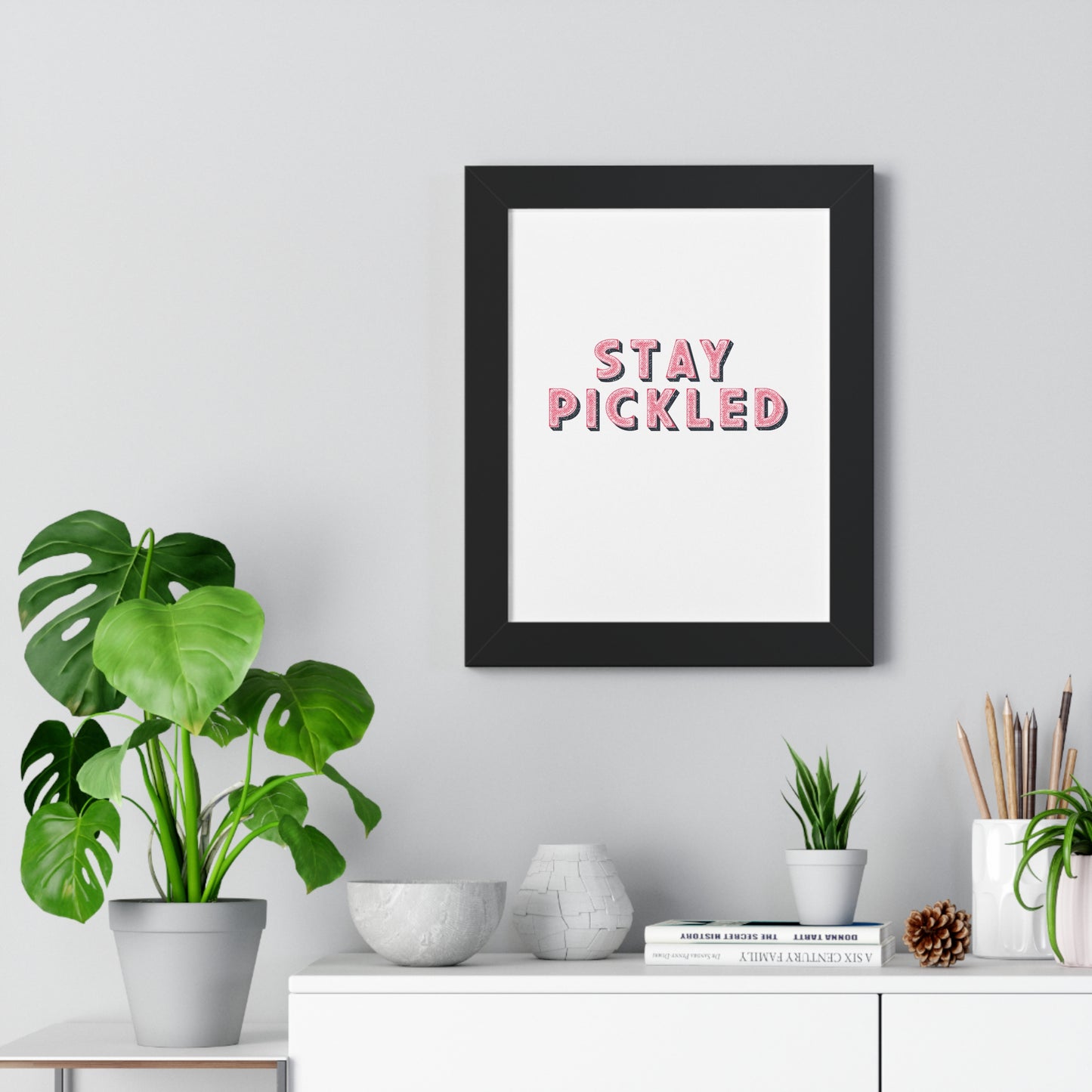 Stay Pickled Poster