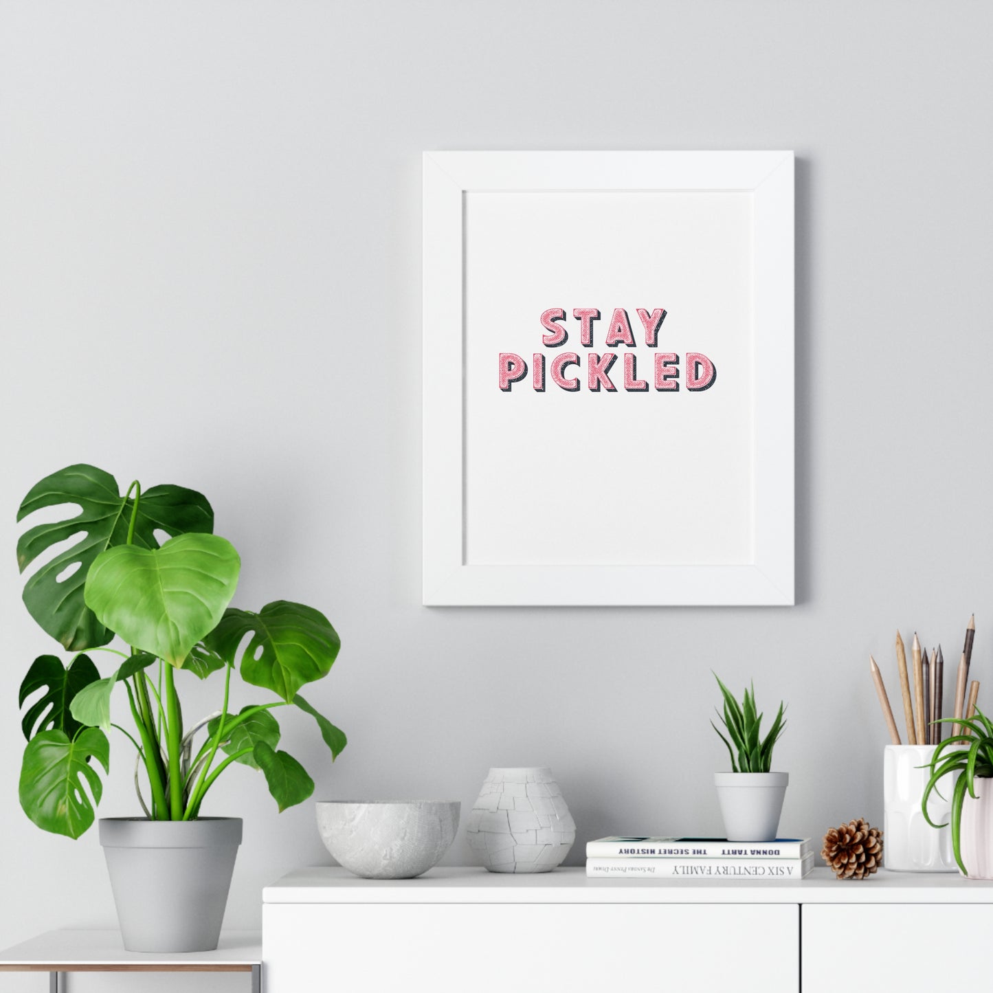 Stay Pickled Poster